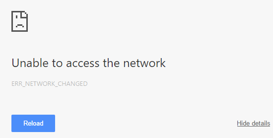 NET:: ERR_NETWORK_CHANGED Chrome Error