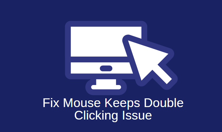 Mouse Keeps Double Clicking