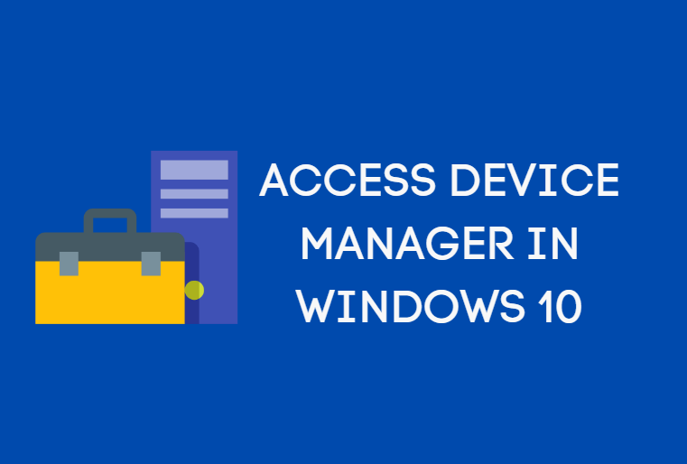 Access Device Manager in Windows 10
