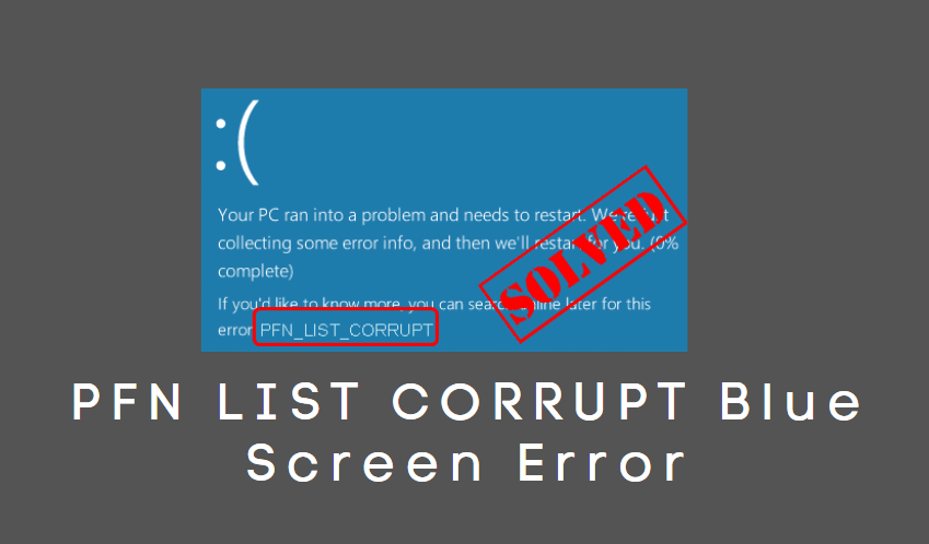 PFN LIST CORRUPT Blue Screen Error
