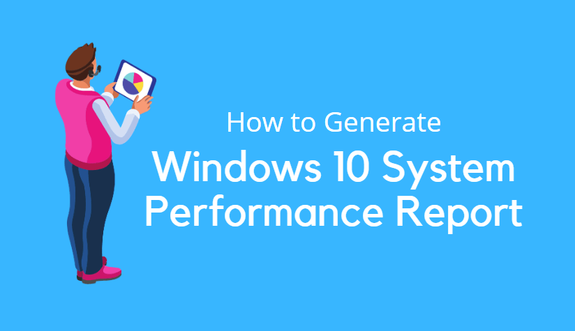 Windows 10 System Performance Report